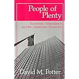 People of Plenty: Economic Abundance and the American Character (Walgreen Foundation Lectures)