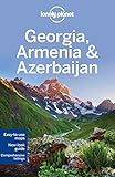Image de Lonely Planet Georgia, Armenia & Azerbaijan (Travel Guide)
