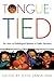 Tongue-Tied: The Lives of Multilingual Children in Public Education