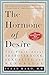 The Hormone of Desire: The Truth About Testosterone, Sexuality, and Menopause