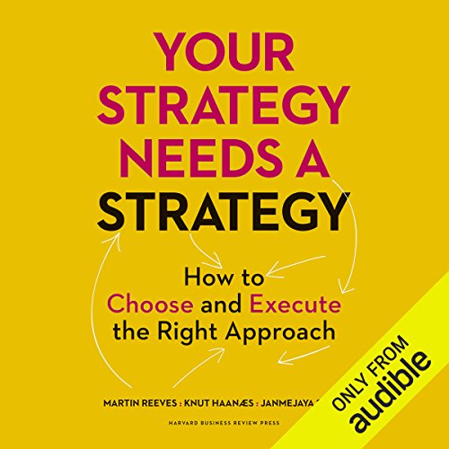 [D.O.W.N.L.O.A.D] Your Strategy Needs a Strategy: How to Choose and Execute the Right Approach<br />DOC