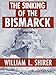 The Sinking of the Bismarck by William L. Shirer