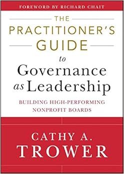 The Practitioner S Guide To Governance As Leadership