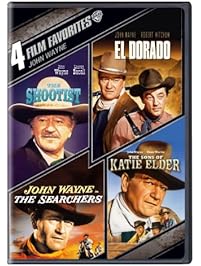4 Film Favorites: John Wayne (The Searchers, The Shootist, El Dorado, The Sons of Katie Elder)