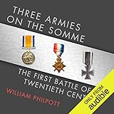 Three Armies on the Somme: The First Battle of the Twentieth Century by 