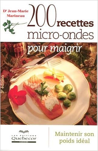 Amazon Fr 200 Recettes Micro Ondes Pour Maigrir Marineau Jean Marie Livres