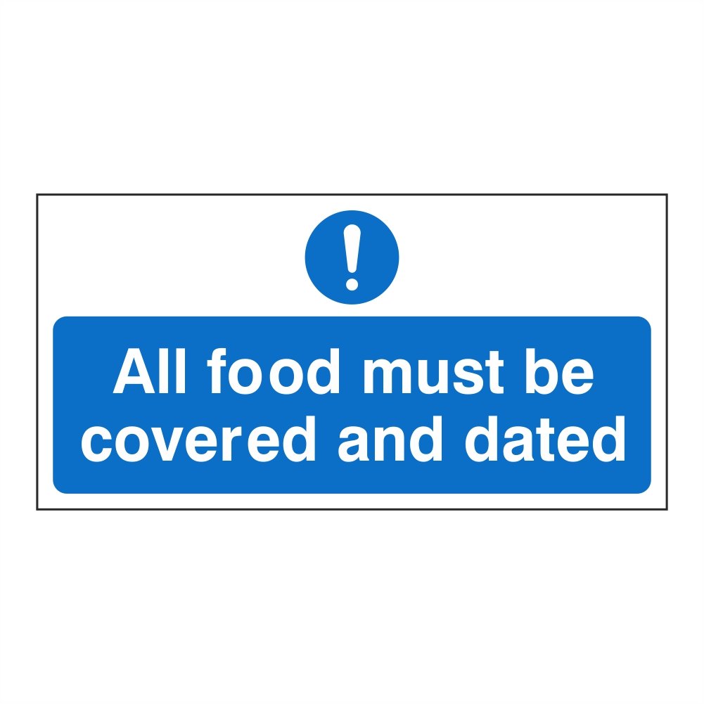 All food must be covered and dated sign. Self adhesive hygiene sticker