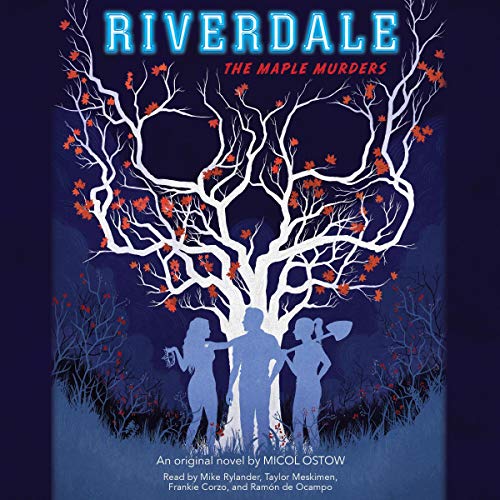 Maple Murders: Riverdale, Book 3 by Micol Ostow