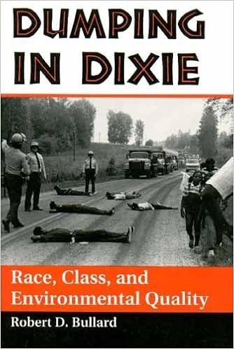 Dumping In Dixie Race Class And Environmental Quality By Robert D Bullard 1994 07 03 Amazon Com Books