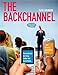 The Backchannel: How Audiences Are Using Twitter and Social Media and Changing Presentations Forever