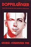 Doppelgänger: The Legend Of Lee Harvey Oswald