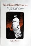 Those Elegant Decorums : The Concept of Propriety in Jane Austen's Novels, Nardin, Jane, 0873952367