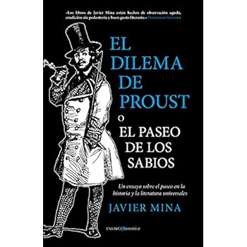 El Dilema De Proust. O el paseo de los sabios (Ensayo) El Dilema De Proust. O el paseo de los sabios (Ensayo)
