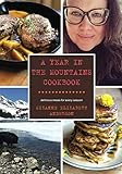 A Year in the Mountains Cookbook: Delicious Meals for Every Season of the Year by Suzanne Elizabeth Anderson