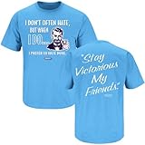 North Carolina Tarheels Fans. Stay Victorious. I Don't Often Hate Blue T-Shirt (S-4X)