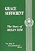 Grace Sufficient: The Story of Helen Kim by