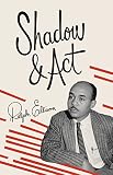 Shadow and Act by Ralph Ellison