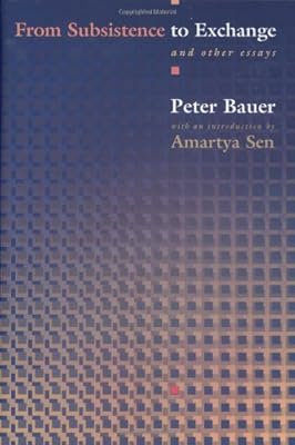 From Subsistence To Exchange And Other Essays Bauer Peter Tamas Sen Fba Amartya Amazon Sg Books