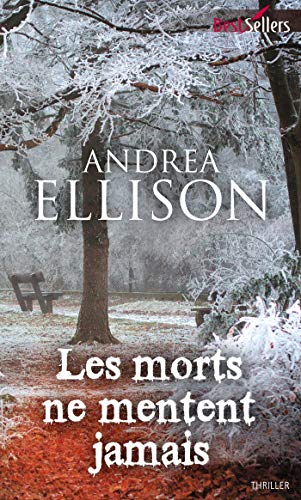 Les morts ne mentent jamais (Best-Sellers) (French Edition) by Andrea Ellison