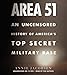 Area 51: An Uncensored History of America's Top Secret Military Base