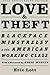 Love & Theft: Blackface Minstrelsy And The American Working Class (Race And American Culture) by Eric Lott