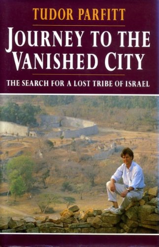Journey to the Vanished City: Search for a Lost Tribe of Israel