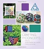 Crafting by Concepts: Fiber Arts and Mathematics