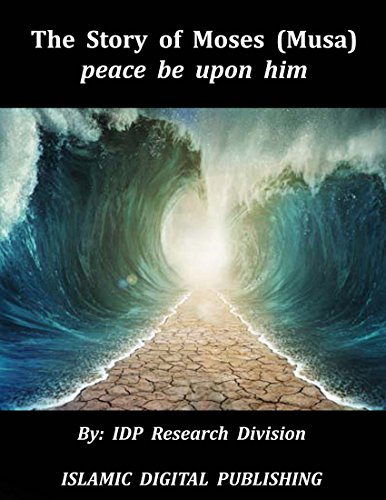 The Story of Moses (Musa) (Stories of the Prophets and Messengers)