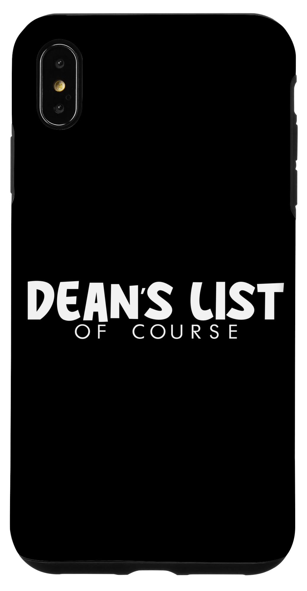 iPhone XS Max Dean's List Of Course Case