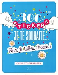 300 stickers Je te souhaite...