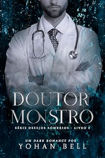 Livro Doutor Monstro (Desejos Sombrios Livro 2)
