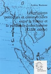 Les  relations politiques et commerciales entre la France et la péninsule indochinoise