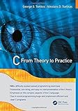 C: From Theory to Practice by George S. Tselikis (2014-02-12) by 