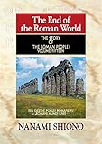 The End of the Roman World - The Story of the Roman People vol. XV by 