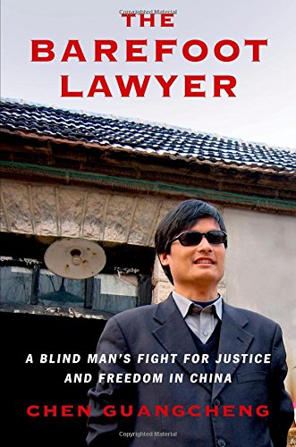 The Barefoot Lawyer: A Blind Man's Fight for Justice and Freedom in China libro