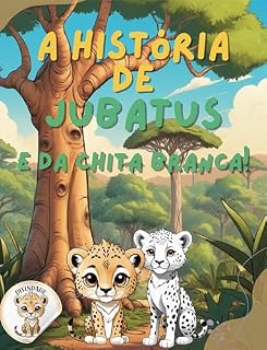 Livro A história do Jubatus e Chita Branca (As histórias de Jubatus Livro 3)