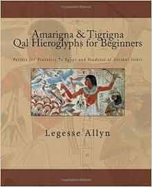 Amarigna Amp Tigrigna Qal Hieroglyphs For Beginners Perfect