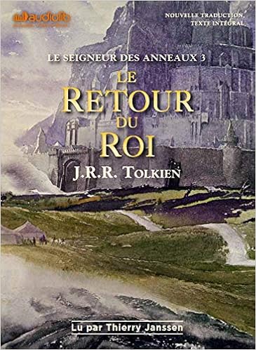 Le Seigneur Des Anneaux 3 Le Retour Du Roi Livre Audio 2cd Mp3 French Edition Tolkien John Ronald Reuel Janssen Thierry Lauzon Daniel 9782367625591 Amazon Com Books