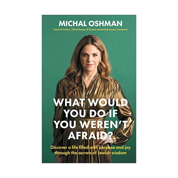 What Would You Do If You Weren't Afraid?: Discover a Life Filled with Purpose and Joy Through the Secrets of Jewish Wisdom