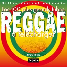 Les  100 plus grands tubes reggae à télécharger