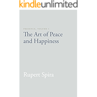 Presence, Volume I: The Art of Peace and Happiness book cover Presence, Volume I: The Art of Peace and Happiness book cover