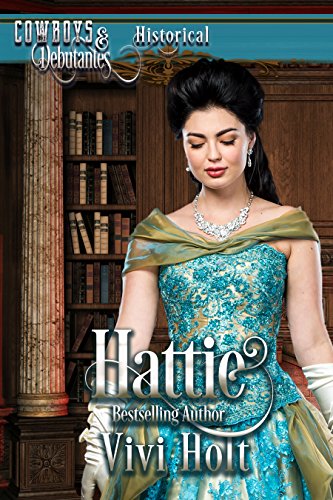 Hattie (Cowboys and Debutantes Book 4)
