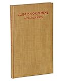 Mudejar ornament in manuscripts (Hispanic notes & monographs; essays, studies and brief biographies) by 