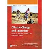 Climate Change and Migration: Evidence from the Middle East and North Africa (World Bank Studies)