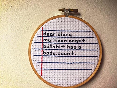 Heathers Veronica Sawyer Teen Angst Quote Cross Stitch Handmade Stitch Embroidery Hoop Pattern Design Wall Art Home Decor Vintage Modern