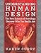 Understanding Human Design: The New Science of Astrology: Discover Who You Really Are by Karen Curry