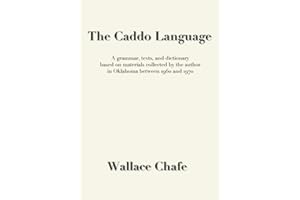 The Caddo Language: A grammar, texts, and dictionary based on materials collected by the author in Oklahoma between 1960 and 