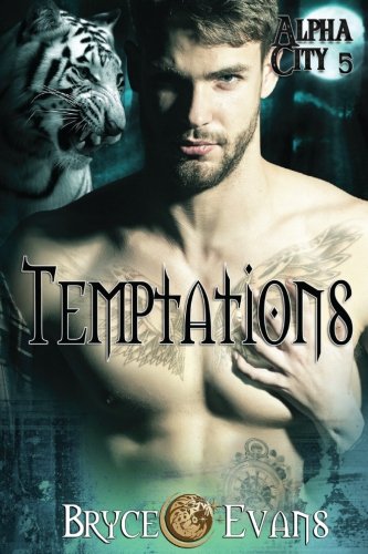 Temptations (Alpha City) (Volume 5)