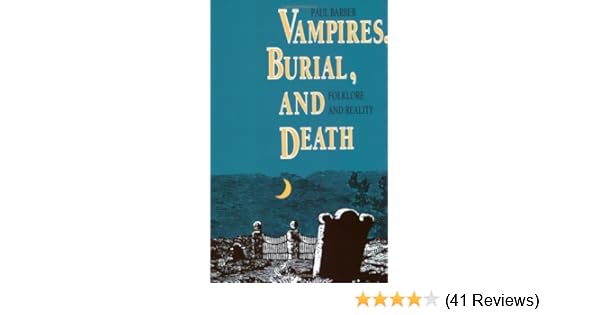 Vampires Burial And Death Folklore And Reality Paul - 