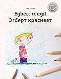 Egbert rougit/Эгберт краснеет: Un livre d'images pour les enfants (Edition bilingue fr by Philipp Winterberg, Daryna V. Temerbek